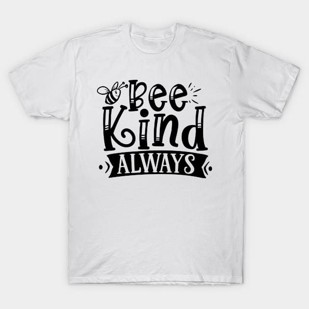 Be kind always T-Shirt by p308nx